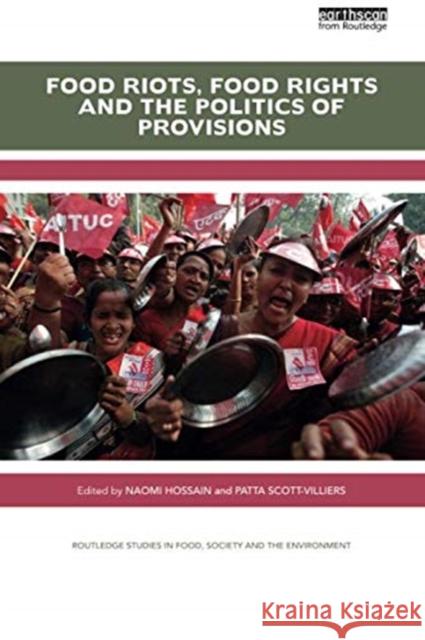 Food Riots, Food Rights and the Politics of Provisions Naomi Hossain Patta Scott-Villiers 9780367352158 Routledge - książka