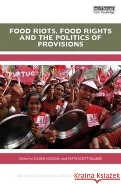 Food Riots, Food Rights and the Politics of Provisions Naomi Hossain Patta Scott-Villiers 9781138040168 Routledge - książka