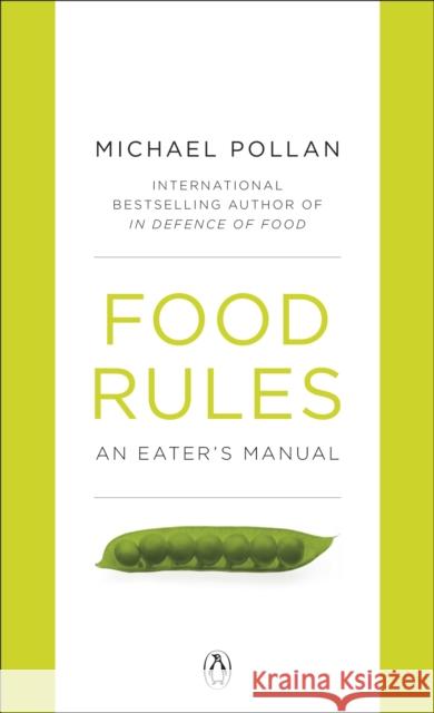 Food Rules: An Eater's Manual Michael Pollan 9780141048680 Penguin Books Ltd - książka