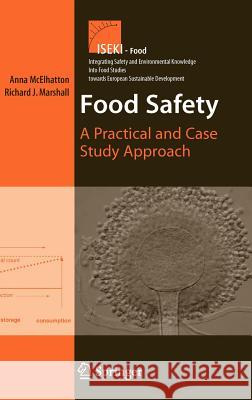 Food Safety: A Practical and Case Study Approach Marshall, Richard J. 9780387335094 Springer - książka