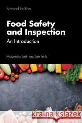 Food Safety and Inspection: An Introduction, Second Edition Iain Ferris 9781032594255 CRC Press - książka
