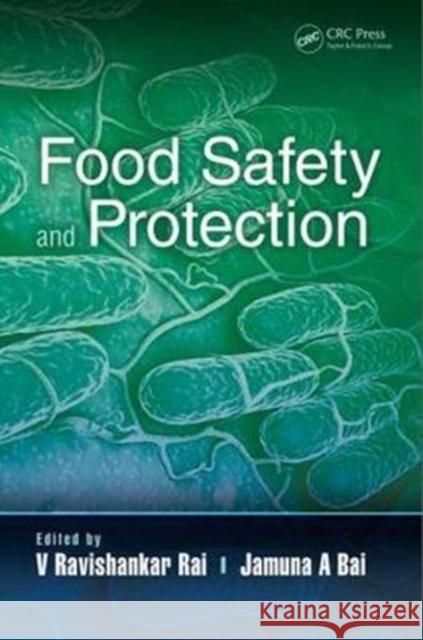 Food Safety and Protection Ravishankar Rai Jamuna A. Bai 9781498762878 CRC Press - książka