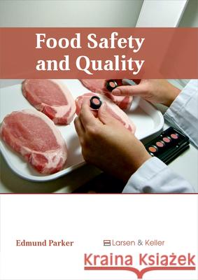 Food Safety and Quality Edmund Parker 9781635491258 Larsen and Keller Education - książka