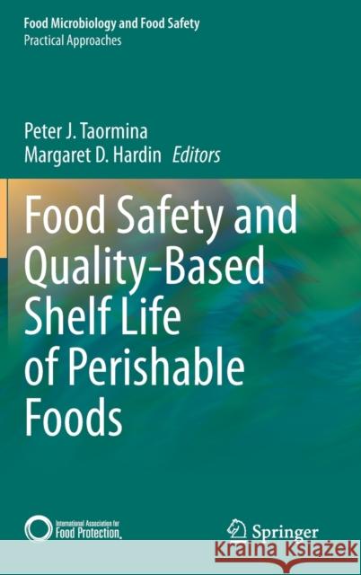 Food Safety and Quality-Based Shelf Life of Perishable Foods Peter Taormina Margaret Hardin 9783030543747 Springer - książka