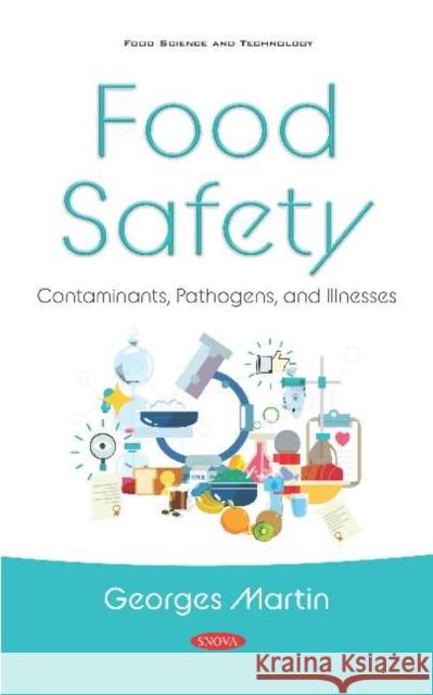 Food Safety: Contaminants, Pathogens, and Illnesses Georges Martin   9781536167627 Nova Science Publishers Inc - książka