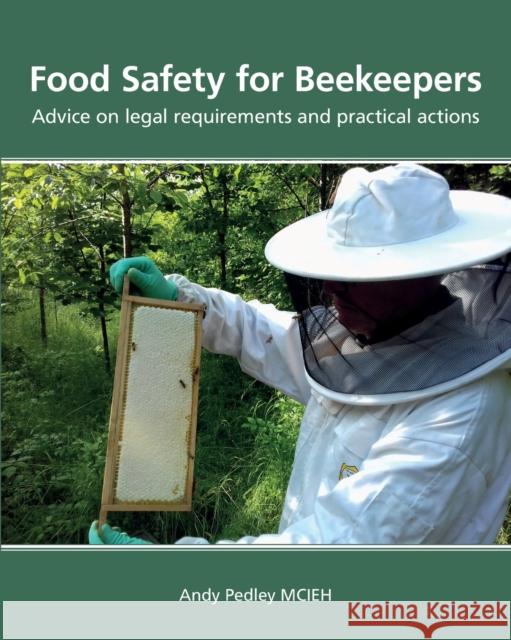 Food Safety for Beekeepers - Advice on legal requirements and practical actions Andy Pedley 9781914934377 Northern Bee Books - książka