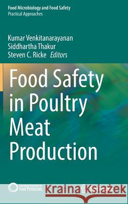 Food Safety in Poultry Meat Production Kumar Venkitanarayanan Siddhartha Thakur Steven C. Ricke 9783030050108 Springer - książka