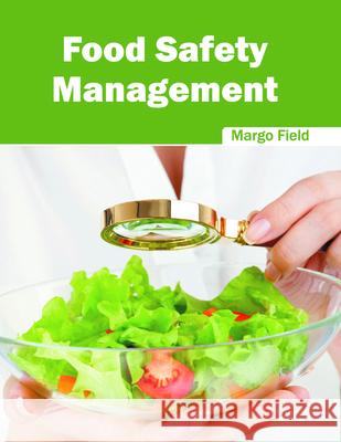 Food Safety Management Margo Field 9781682860038 Syrawood Publishing House - książka