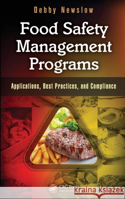 Food Safety Management Programs: Applications, Best Practices, and Compliance Newslow, Debby 9781439826799 CRC Press - książka