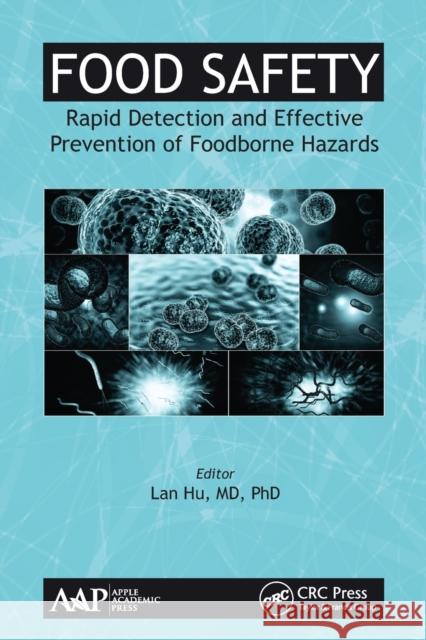 Food Safety: Rapid Detection and Effective Prevention of Foodborne Hazards Lan Hu 9781774630686 Apple Academic Press - książka