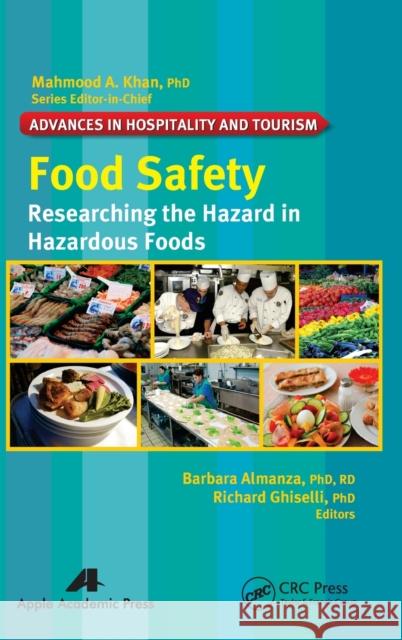 Food Safety: Researching the Hazard in Hazardous Foods Almanza, Barbara 9781926895703 Apple Academic Press - książka