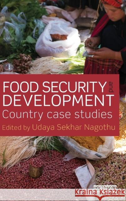 Food Security and Development: Country Case Studies Udaya Sekhar Nagothu 9781138817012 Routledge - książka