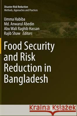 Food Security and Risk Reduction in Bangladesh Umma Habiba MD Anwarul Abedin Abu Wali Raghib Hassan 9784431563884 Springer - książka