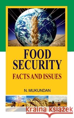 Food Security (Facts & Issues) N. Mukundan 9789350564196 Discovery Publishing House Pvt Ltd - książka