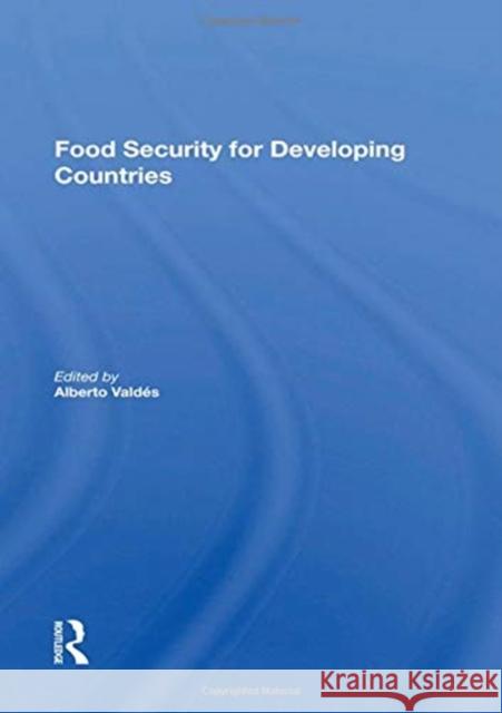 Food Security for Developing Countries Alberto Valdes 9780367168292 Routledge - książka