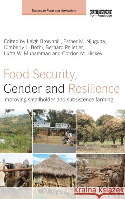 Food Security, Gender and Resilience: Improving Smallholder and Subsistence Farming  9781138816947 Taylor & Francis Group - książka