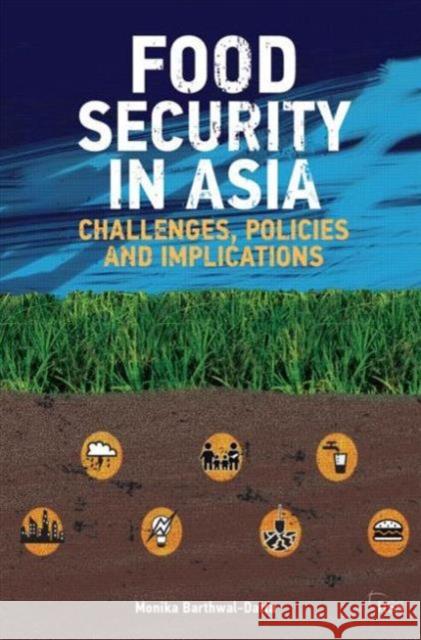 Food Security in Asia: Challenges, Policies and Implications Barthwal-Datta, Monika 9781138792470 Routledge - książka