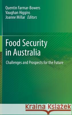 Food Security in Australia: Challenges and Prospects for the Future Farmar-Bowers, Quentin 9781461444831 Springer - książka