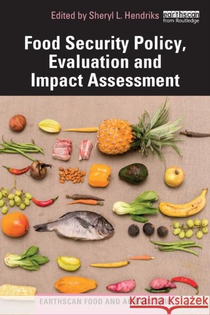 Food Security Policy, Evaluation and Impact Assessment Sheryl L. Hendriks 9781138497092 Routledge - książka