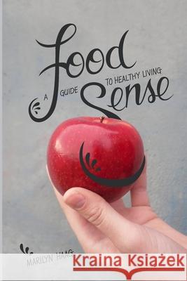 Food Sense Marilyn Haag 9781387942299 Lulu.com - książka