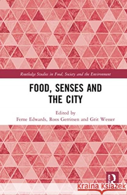 Food, Senses and the City Edwards, Ferne 9780367458232 Routledge - książka