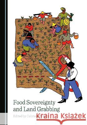 Food Sovereignty and Land Grabbing Gabriele Proglio   9781527512511 Cambridge Scholars Publishing - książka