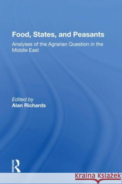 Food, States, And Peasants Alan Richards 9780367155636 Taylor & Francis - książka