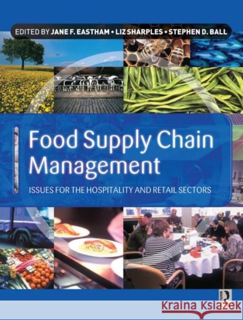 Food Supply Chain Management Jane Eastham Liz Sharples Stephen Ball 9780750647625 Butterworth-Heinemann - książka