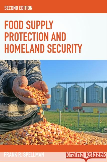 Food Supply Protection and Homeland Security Frank R. Spellman 9781598888522 Bernan Press - książka