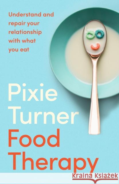 Food Therapy Pixie Turner 9780349429311 Little, Brown Book Group - książka