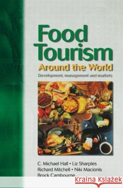 Food Tourism Around The World Richard Mitchell C. Michael Hall Liz Sharples 9780750655033 Butterworth-Heinemann - książka