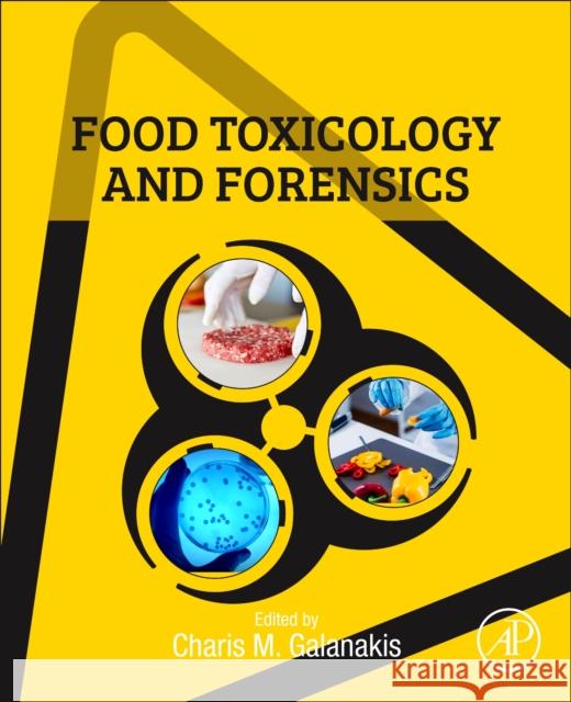 Food Toxicology and Forensics Charis M. Galanakis 9780128223604 Academic Press - książka