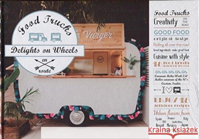 Food Trucks: Delights on Wheels Minguet, Anna 9788416500444  - książka