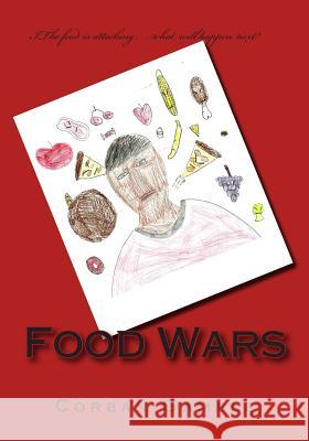 Food Wars Corban Gamble Corban Gamble 9781502412690 Createspace - książka