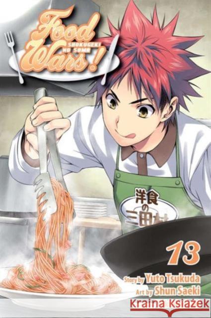 Food Wars!: Shokugeki no Soma, Vol. 13 Yuto Tsukuda, Shun Saeki, Yuki Morisaki 9781421585093 Viz Media, Subs. of Shogakukan Inc - książka