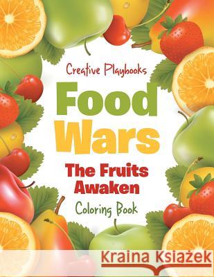 Food Wars: The Fruits Awaken Coloring Book Creative Playbooks 9781683237600 Creative Playbooks - książka