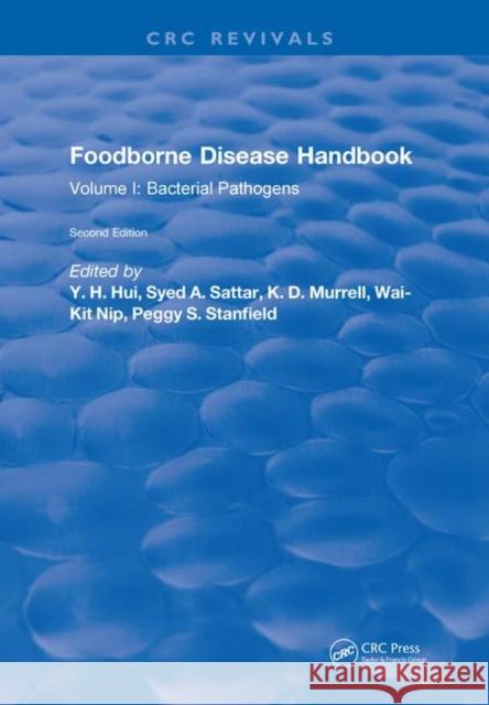 Foodborne Disease Handbook, Second Edition: Volume I: Bacterial Pathogens Y. H. Hui 9781315892986 Taylor and Francis - książka