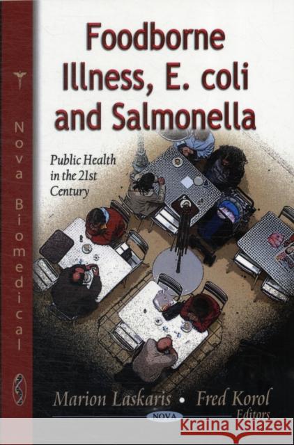 Foodborne Illness, E.Coli & Salmonella Marion Laskaris, Fred Korol 9781621000525 Nova Science Publishers Inc - książka