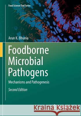 Foodborne Microbial Pathogens: Mechanisms and Pathogenesis Bhunia, Arun K. 9781493992461 Springer - książka