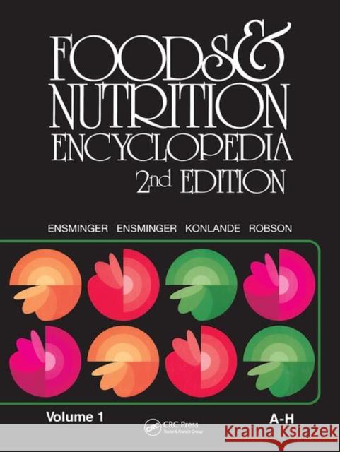 Foods & Nutrition Encyclopedia, 2nd Edition, Volume 1 Marion Eugene Ensminger Audrey H. Ensminger  9780367449650 CRC Press - książka