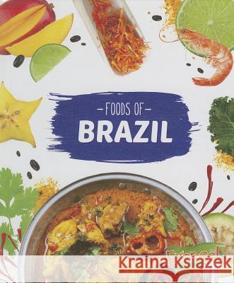Foods of Brazil Christine Velur 9781626171152 Express! - książka