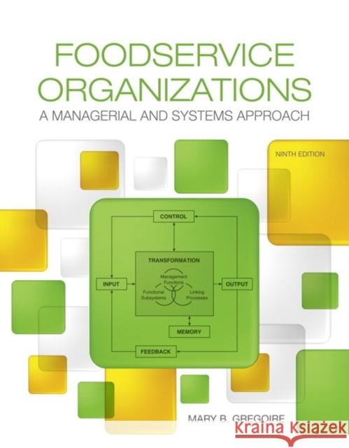 Foodservice Organizations: A Managerial and Systems Approach Gregoire, Mary B. 9780134038940  - książka