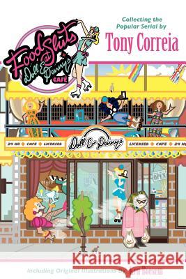 Foodsluts at Doll & Penny's Cafe Tony Correia Ken Boesem 9780987914309 Cactus Flower Press - książka