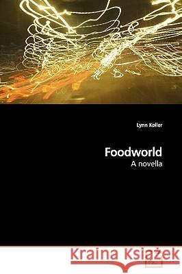 Foodworld Lynn Koller 9783639164510 VDM Verlag - książka