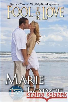 Fool for Love: Gansett Island Series, Book 2 Marie Force 9781942295174 Everafter Romance - książka