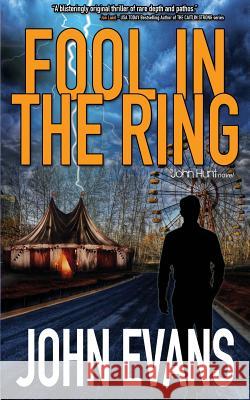 Fool In The Ring: A John Hunt Novel Evans, John 9781916041820 John Evans - książka