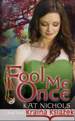 Fool Me Once Kat Nichols 9781986359016 Createspace Independent Publishing Platform - książka