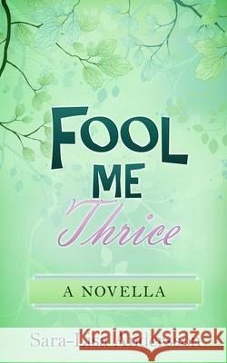 Fool Me Thrice: A Novella Sara-Lisa Andersson 9789188385130 Wordbuilder - książka