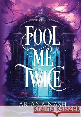 Fool Me Twice Ariana Nash   9781739467210 Crazy Ace Publishing - książka