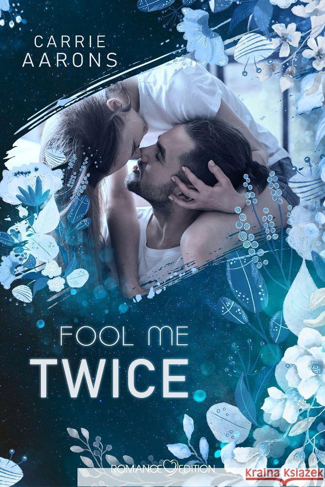 Fool me twice Aarons, Carrie 9783903413252 Romance Edition Verlag - książka